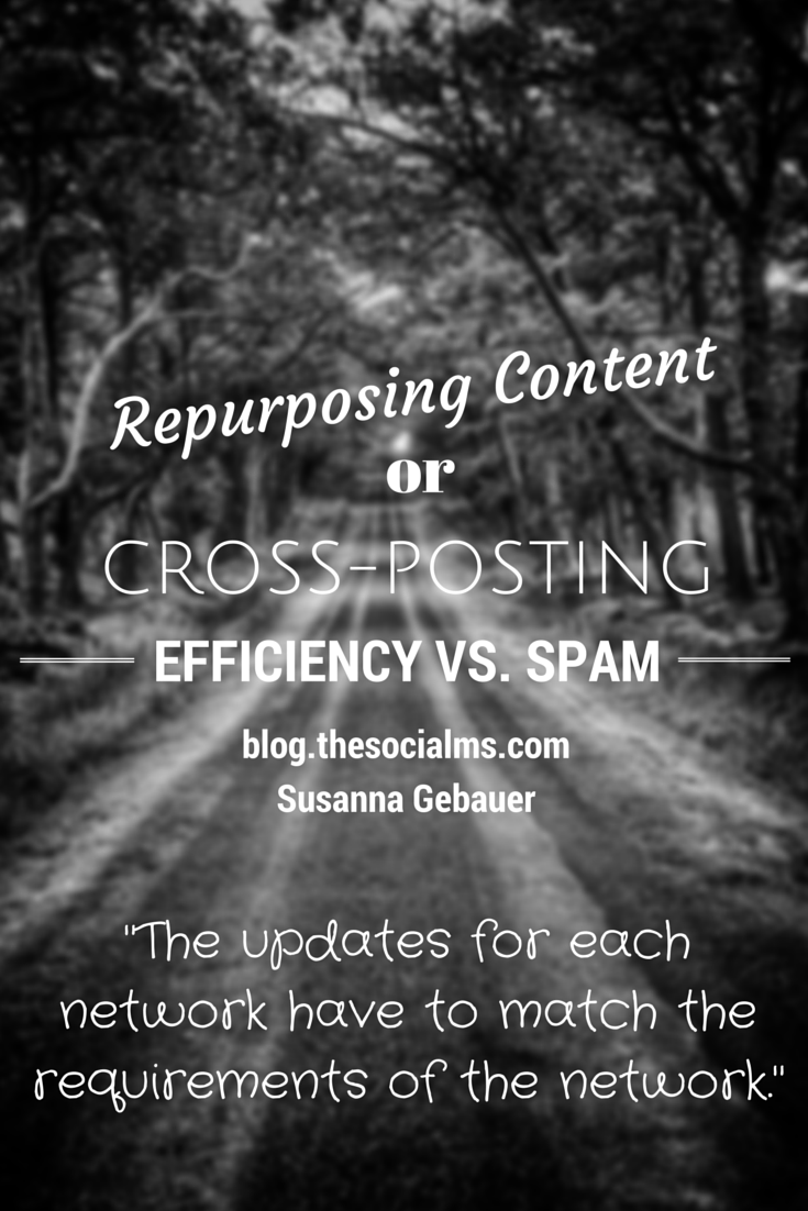 Repurposing content should be part of any content marketing strategy. But what is easily acceptable in one network might simply be spam in another.