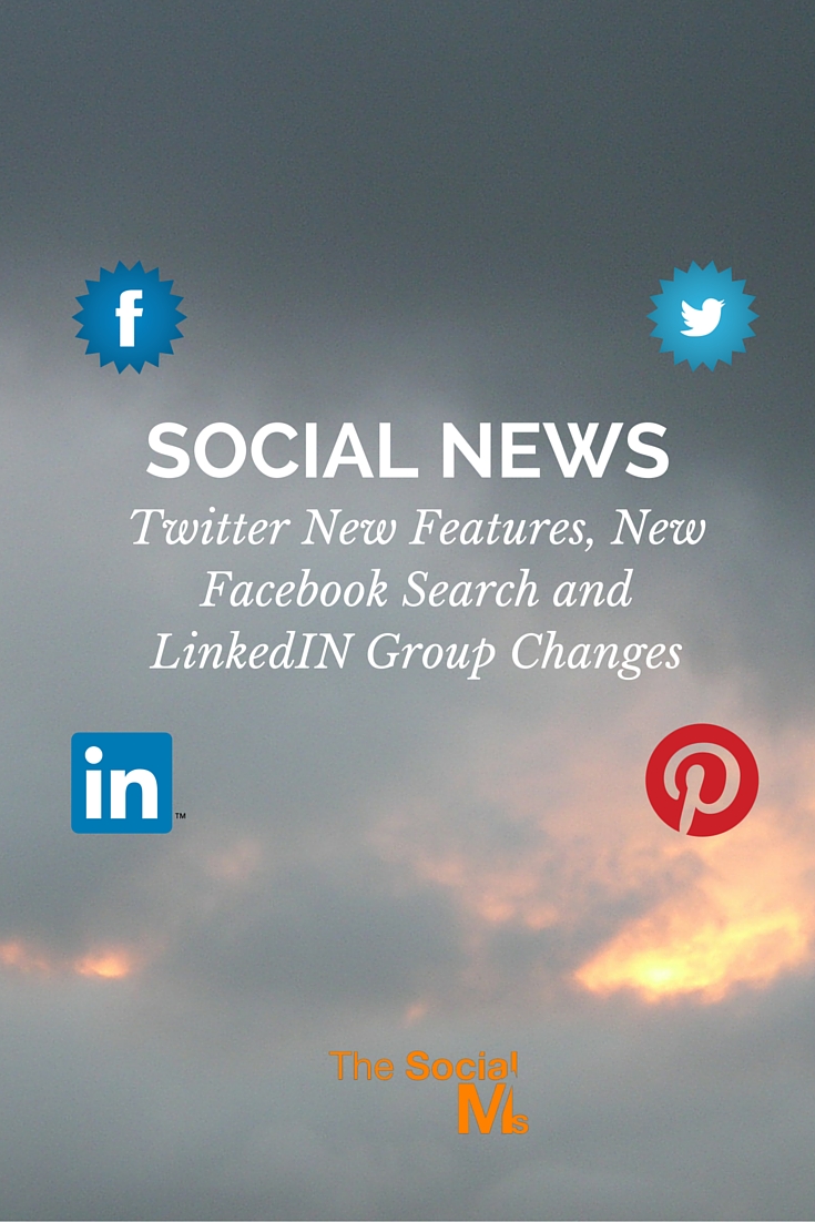 Twitter New Features, New Facebook Search and LinkedIN Group Changes (1)
