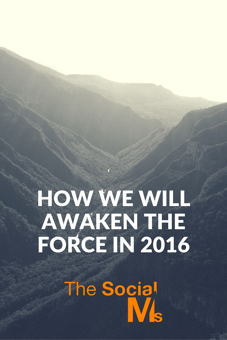 How We Will Awaken The Force in 2016
