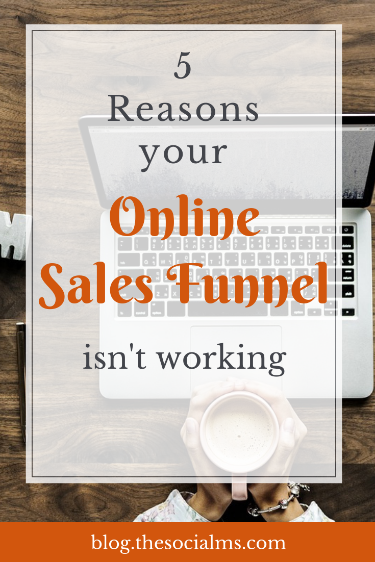 If your lead generation and online sales is not working as you think it should, something with your sales funnel might be wrong. Here is a list of 5 things that you should check your online sales funnel for - and correct your mistakes when you are doing them. #salesfunnel #leadgeneration #makemoneyblogging #onlinebusiness #bloggingformoney