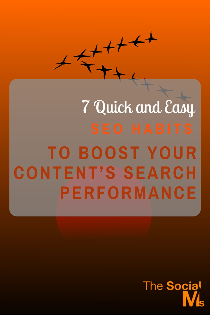7 Quick and Easy SEO Habits to Boost Your Content’s Search Performance (1)