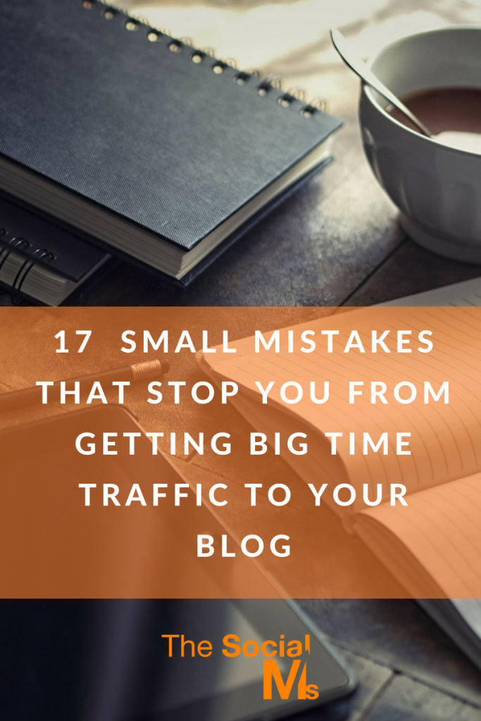 Often it is the small things that keep you from success. Here are 17 small mistakes that will keep you from driving considerable traffic to your blog.