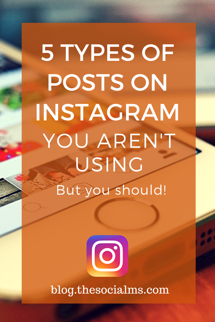 There is more to Instagram than sharing simple images. Here are 5 types of posts on Instagram that you should consider for more engagement and success. instagram post, instagram marketing tips, instagram features