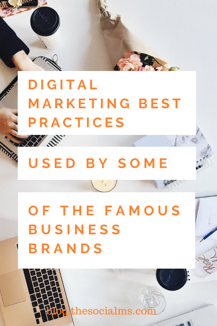 Digital Marketing Best Practices Used by Famous Business Brands