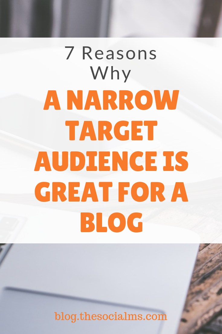A large audience is not always your best bet. When it comes to blogging a focused and narrow target audience could be a good thing. Here are the advantages of a narrow blog audience. #bloggingtips #blogaudience #bloggingsuccess #targetaudience #targetgroup 