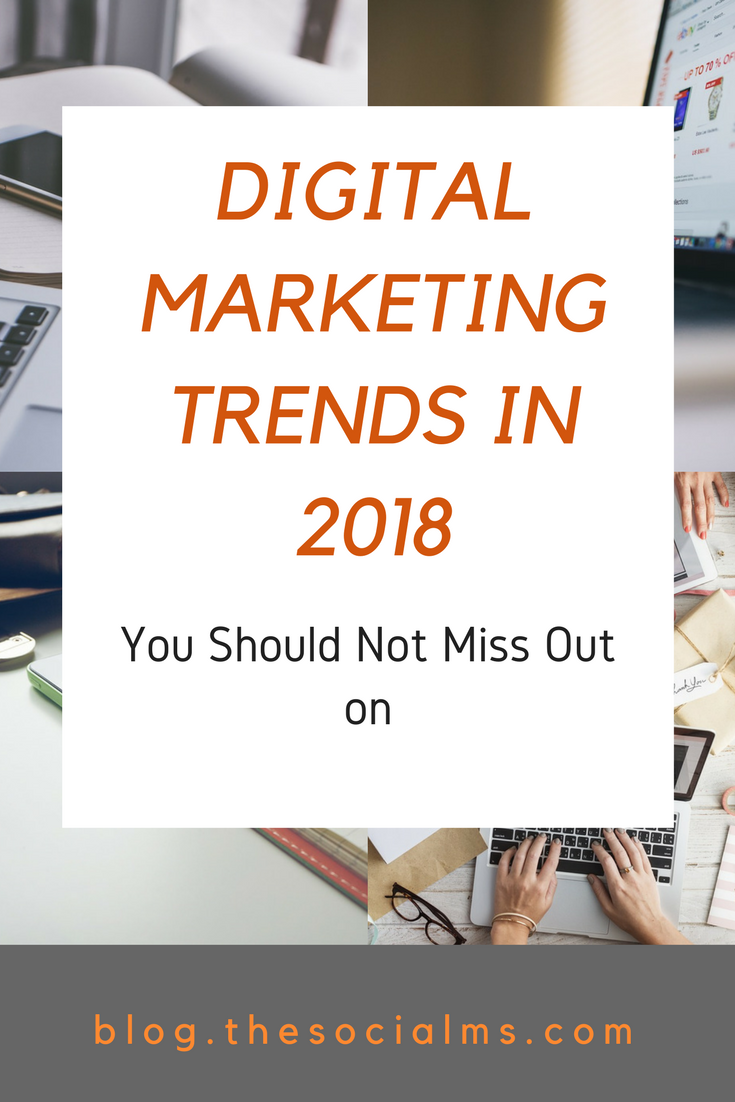 Over the last 20 years, digital marketing has gone through some big changes. Here are the digital marketing trends you need to consider in 2018, digital marketing ideas, digital marketing tips, digital marketing strategy, digital marketing plan