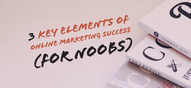 Key Elements of Online Marketing Success