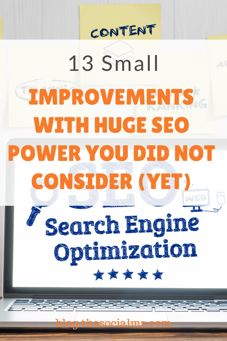 Here is my list of 13 tweaks that have the power to improve your search traffic that you have probably totally forgotten about. #seo #searchtraffic #blogtraffic #trafficgeneration #bloggingtips
