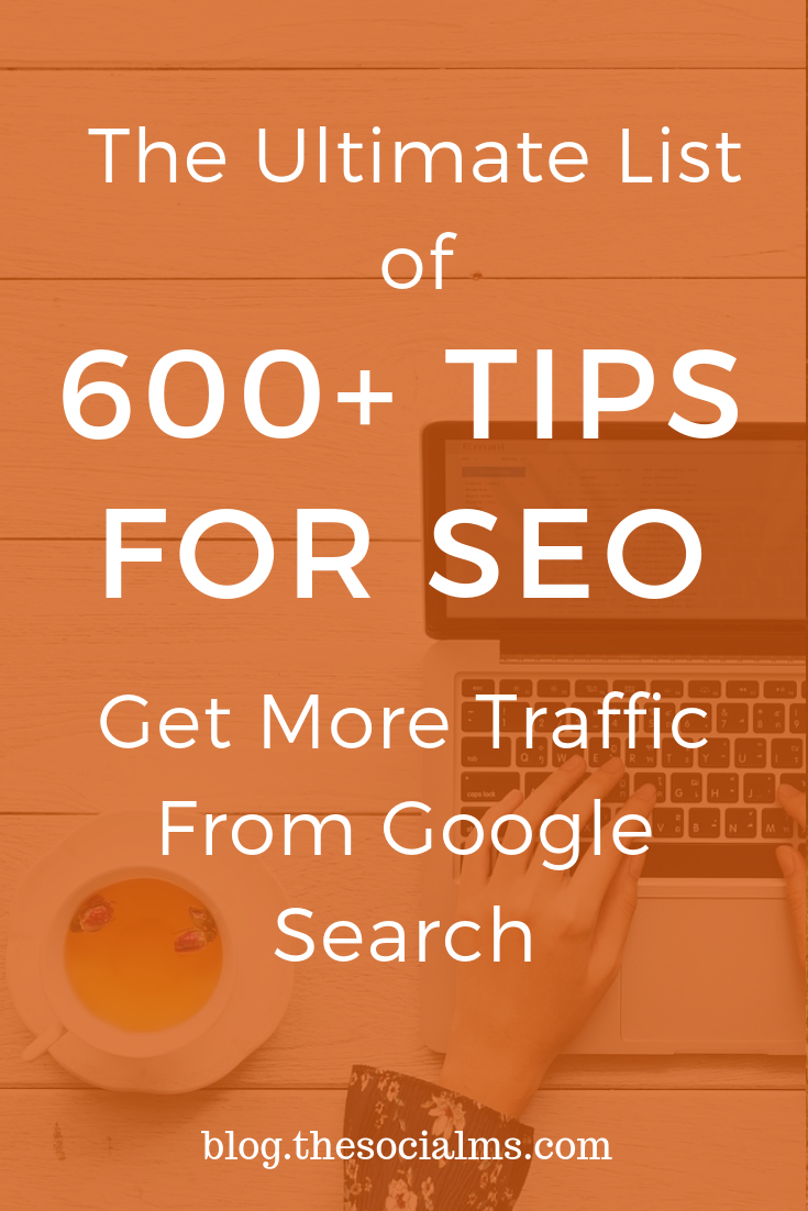 Search Engines are still a powerful tool to drive traffic to a blog or website. Here are over 600 tips for SEO to get more traffic from Google search. Optimize your blog for better SEO and search results with these awesome SEO tips. Get more blog traffic from Google. #bloggingtips #seo #searchengineoptimization #blogtraffic #startablog