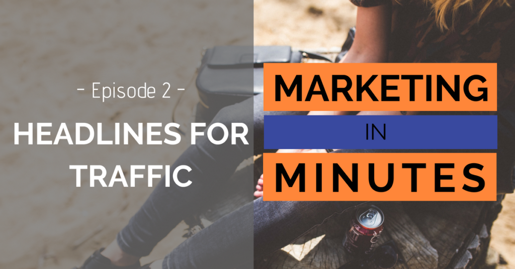 Marketing in Minutes - Headlines for Traffic