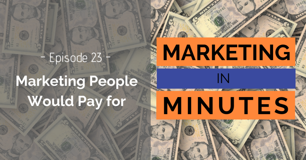 Marketing in Minutes - Marketing People Would Pay for