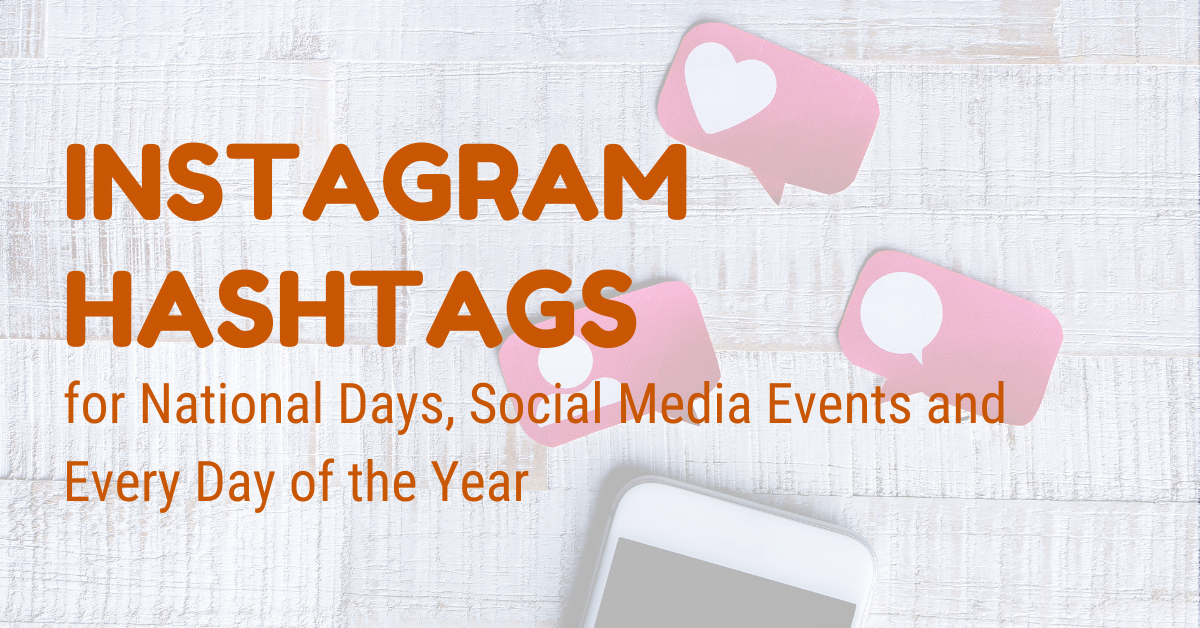 Instagram Hashtags for National Days, Social Media Events and Every Day