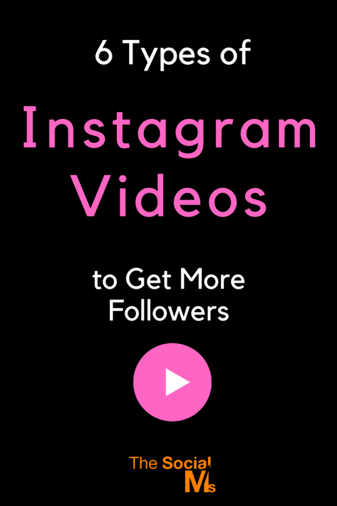 6 Types of Instagram Videos to Get More Followers